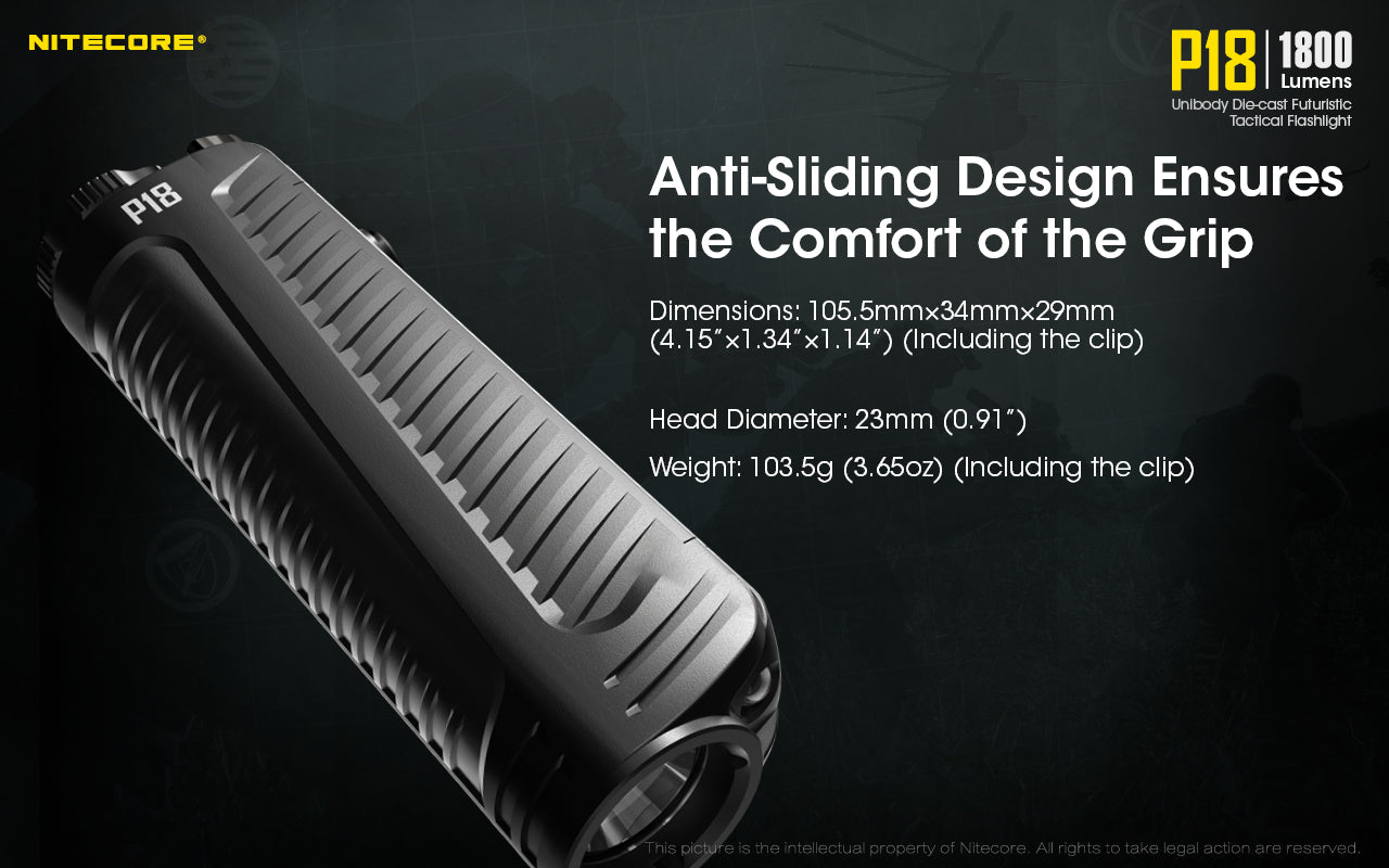 Nitecore P18 1800 lumens unibody die cast futuristic tactical flashlight has an anti sliding design ensures the comfort of the grip.