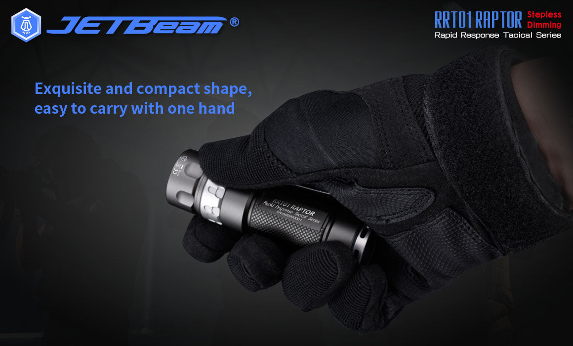 JETBeam RRT01 Raptor Stepless Dimming Rapid Response Flashlight with exquisite and compact shape and easy to carry with one hand.