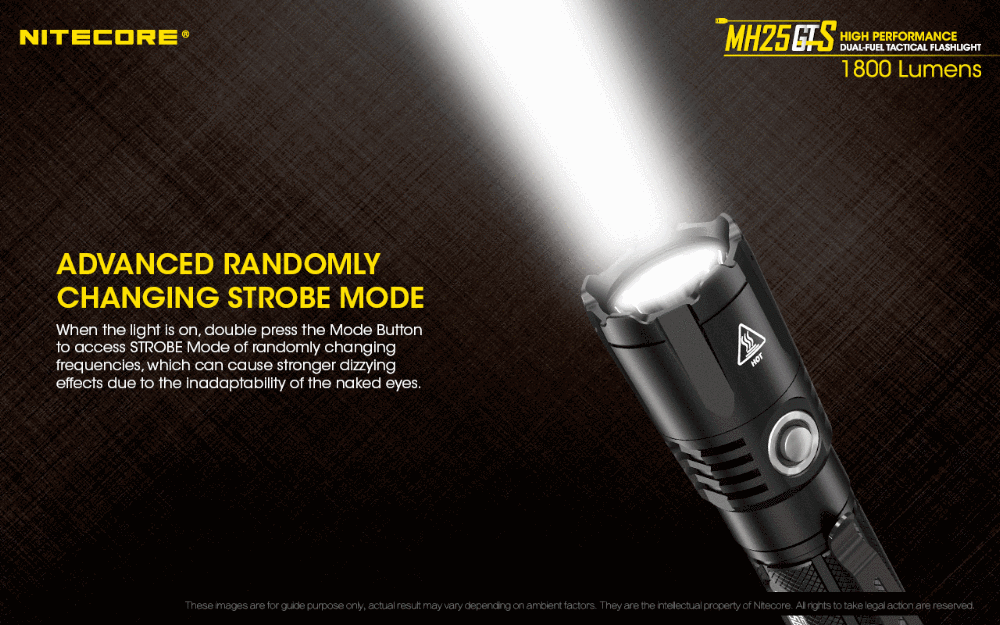 Nitecore MH25GTS has advanced randomly changing strobe mode.