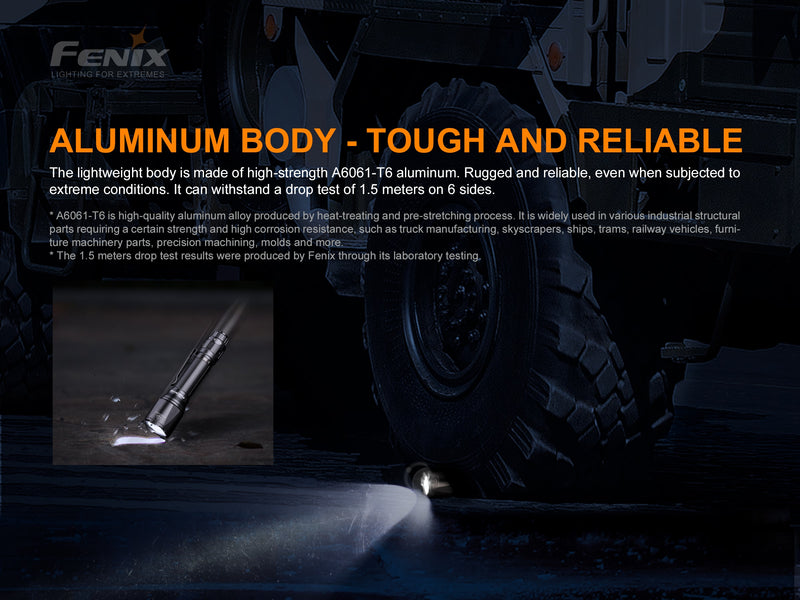 Fenix TK15 TAC has aluminum body with is tough and reliable.