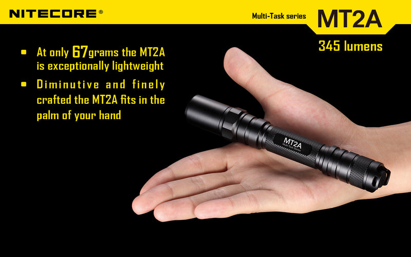 Nitecore MT2A led flashlight is at only 67 grams the MT2A is exceptionally lightweight.