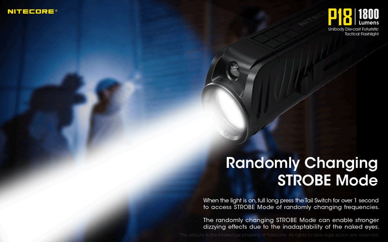 Nitecore P18 1800 lumens unibody die cast futuristic tactical flashlight has randomly changing strobe mode.