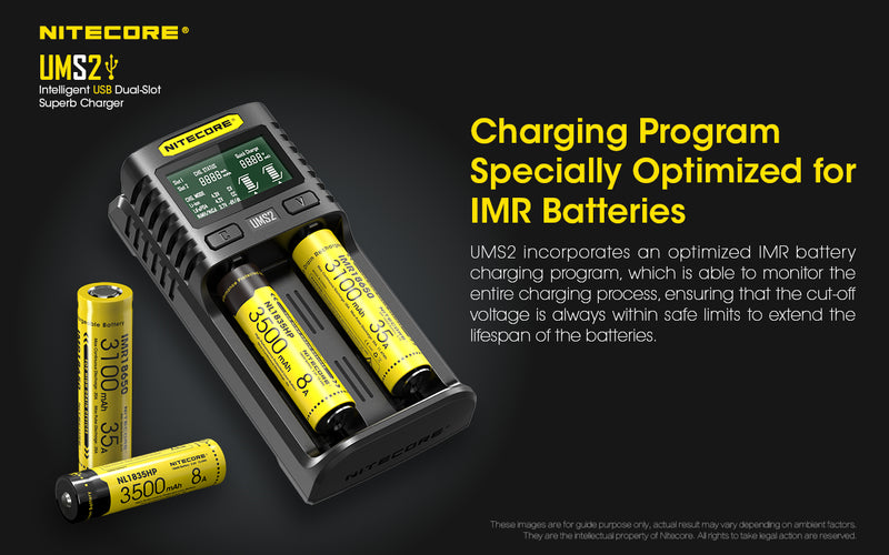 Nitecore UMS2 Intelligent USB Dual Slot Superb Charger has a charging program specially optimized for IMR batteries.